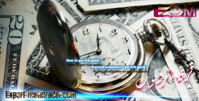 How to get rich quick? Practical solutions to get rich quick